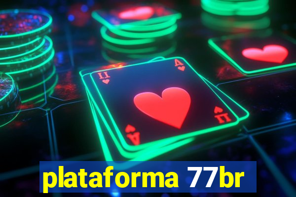 plataforma 77br